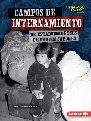 Campos de internamiento de estadounidenses de origen japonés (Japanese American Internment Camps) - ebook